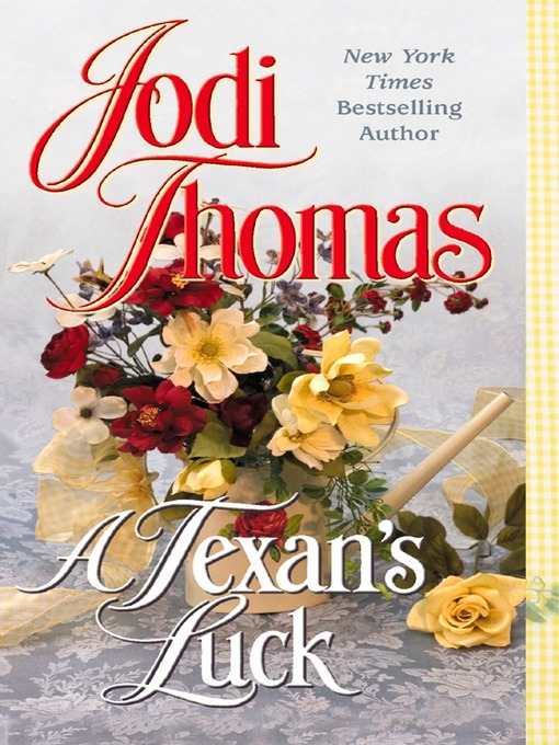 Title details for A Texan's Luck by Jodi Thomas - Wait list